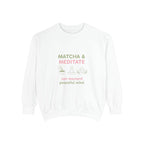 Meditate & Matcha Sweatshirt