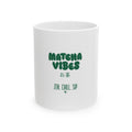 "Matcha Vibes" Zen Tea Coffee Cup