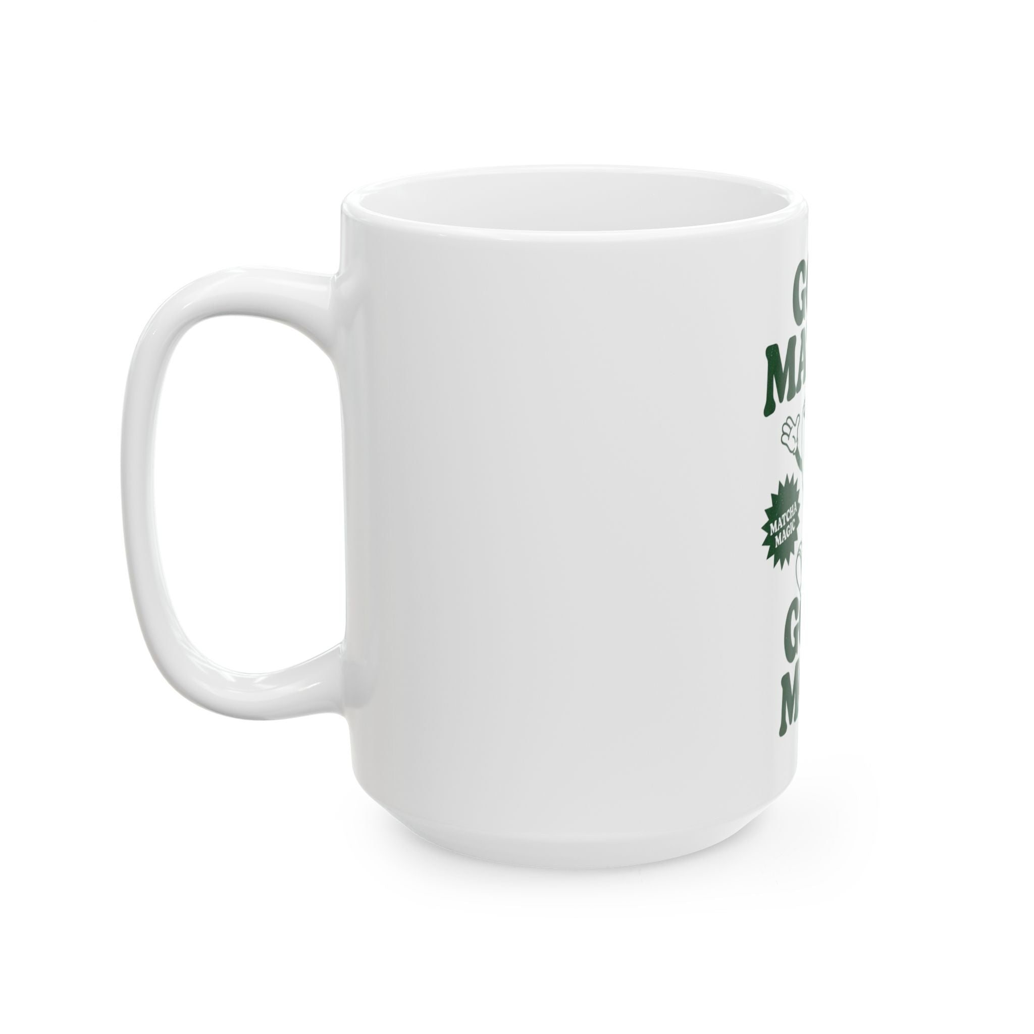 "Good Matcha Good Mood" Ceramic Tea Cup (11oz & 15oz)