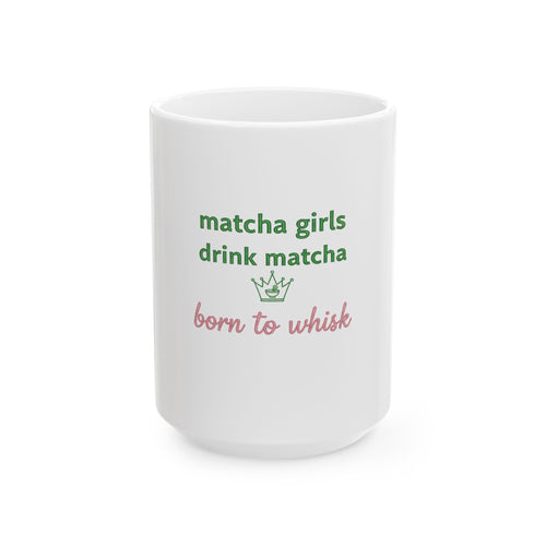 "Born to Whisk" Ceramic Tea Coffee Cup