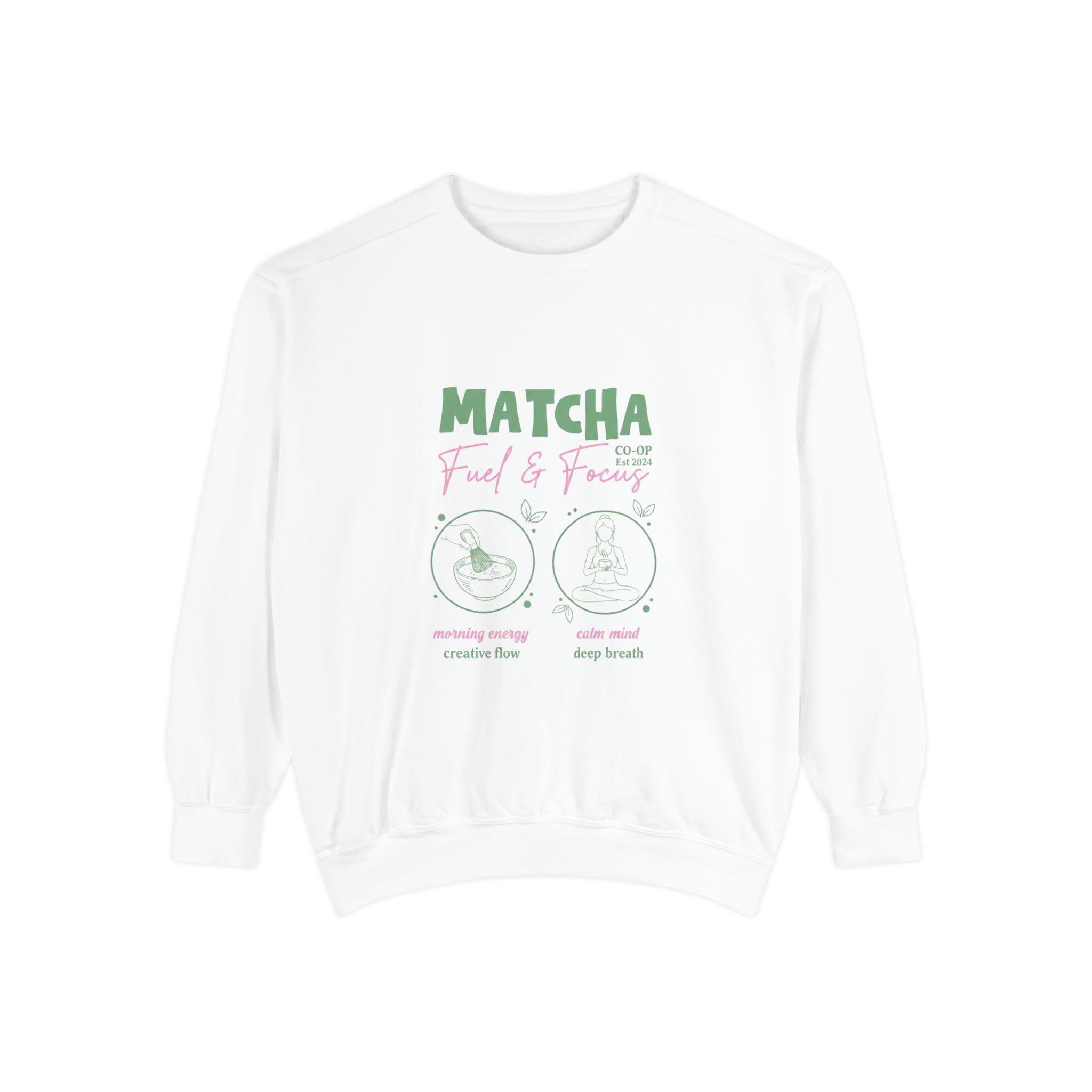 Matcha Fuel & Focus Sweatshirt