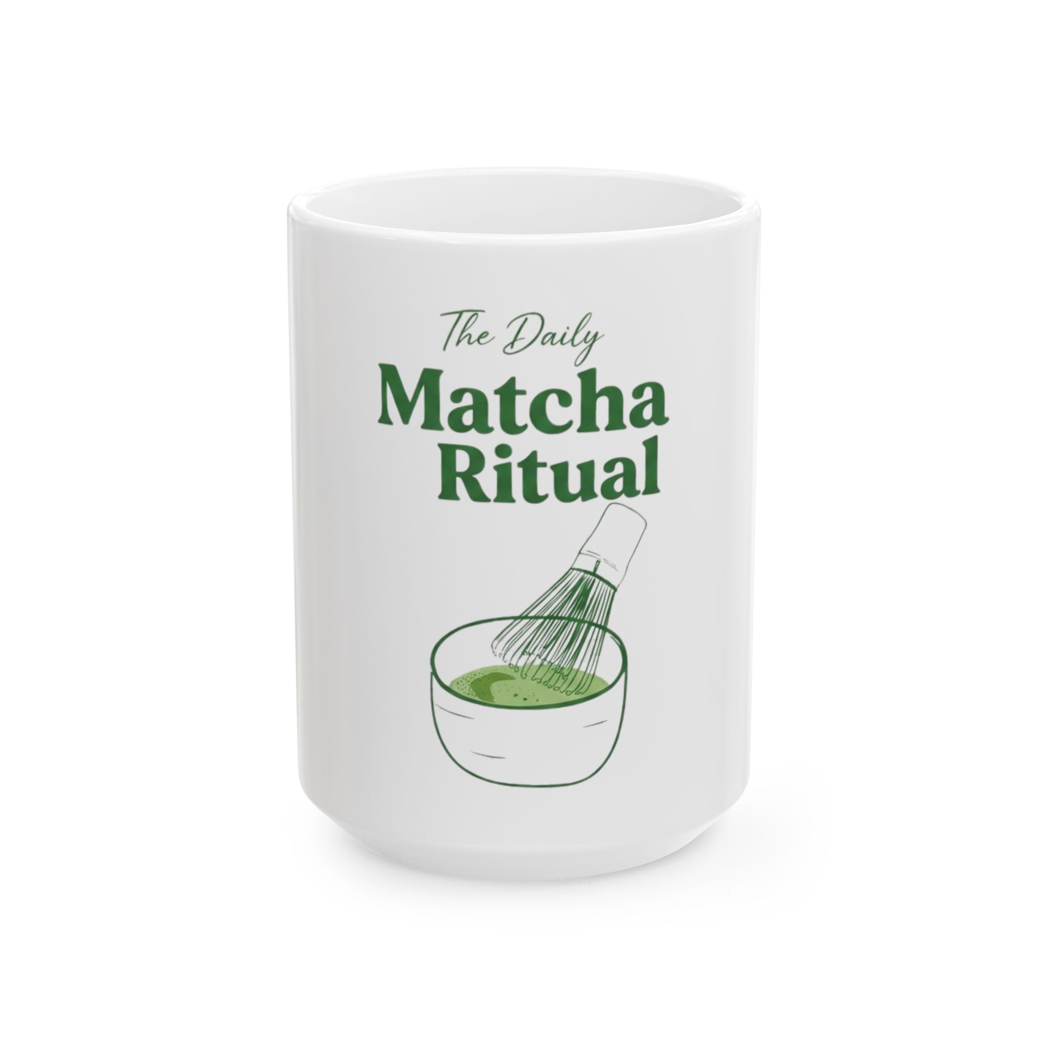 "The Daily Matcha Ritual" 11oz & 15oz