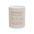 Matcha & Meditate Ceramic Mug