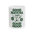 "Good Matcha Good Mood" Ceramic Tea Cup (11oz & 15oz)