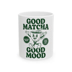 "Good Matcha Good Mood" Ceramic Tea Cup (11oz & 15oz)